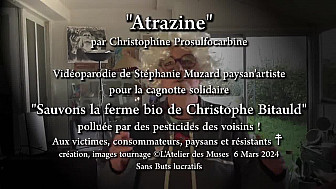 'Atrazine' par Christophine Prosulfocarbine, vidéoparodie de Stéphanie Muzard pour sauver la ferme bio de Christophe Bitauld