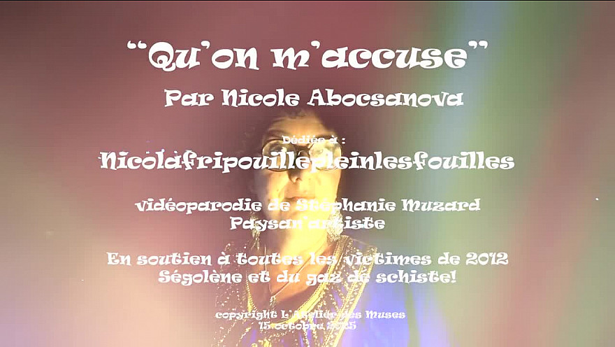 'Qu'on m'accuse' vidéoparodie de Stéphanie Muzard